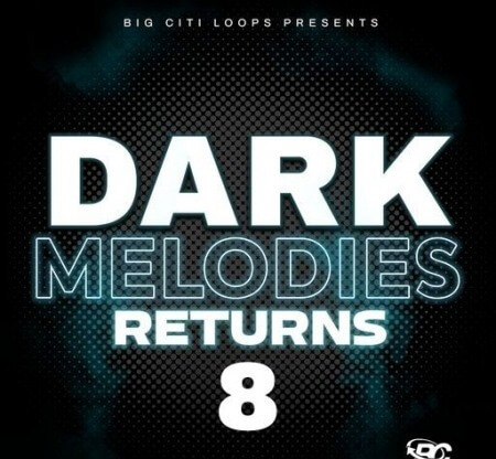 Big Citi Loops Dark Melodies Returns 8 WAV